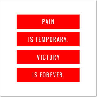 Pain is Temporary Victory is Forever Posters and Art